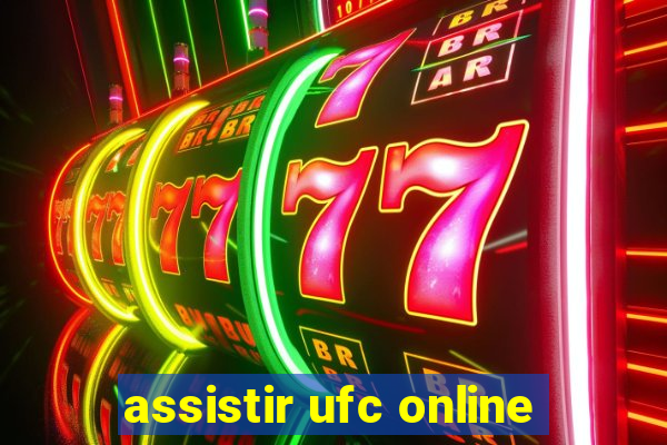 assistir ufc online